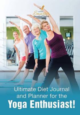 Book cover for Ultimate Diet Journal and Planner for the Yoga Enthusiast!