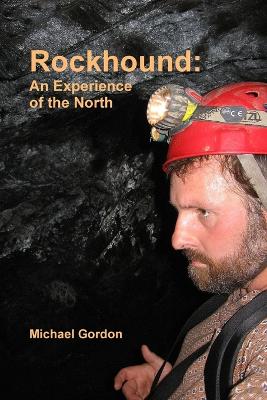 Book cover for Rockhound: an Experience of the North