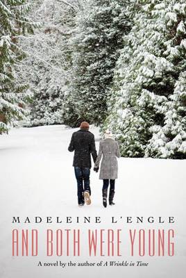 And Both Were Young and Both Were Young by Madeleine L'Engle