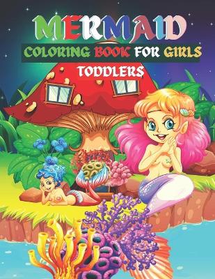 Book cover for Mermaid Coloring Book For Girls Toddlers