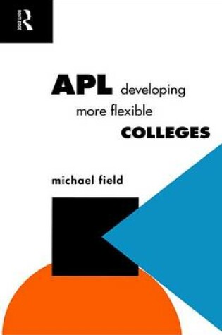 Cover of APL: Developing more flexible colleges