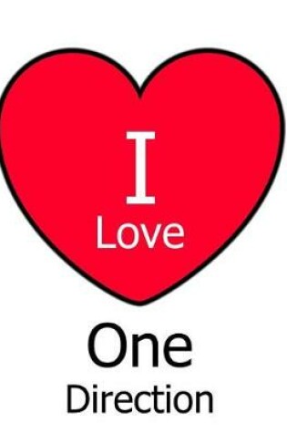 Cover of I Love One Direction