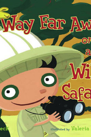 Cover of Way Far Away On A Safari