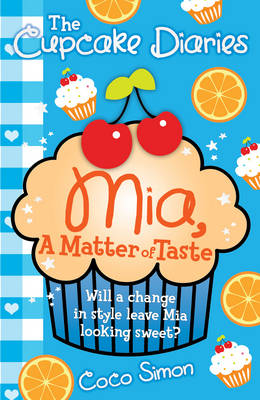 Book cover for The Cupcake Diaries: Mia, a Matter of Taste