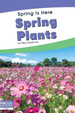 Cover of Spring Is Here: Spring Plants