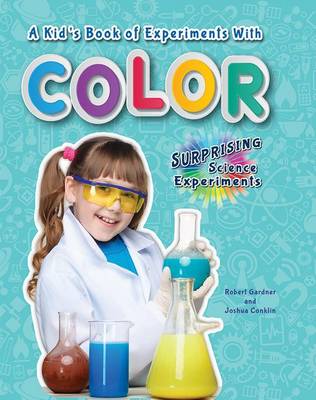 Book cover for A Kid's Book of Experiments with Color