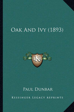 Cover of Oak and Ivy (1893) Oak and Ivy (1893)