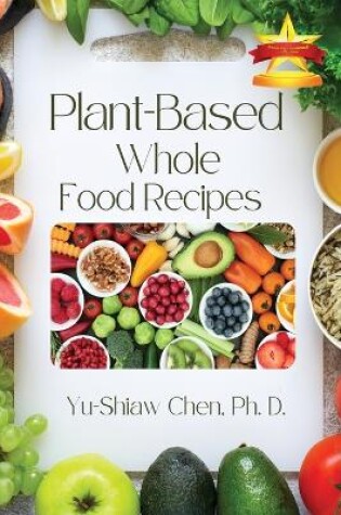 Cover of Plant-Based Whole Food Recipes