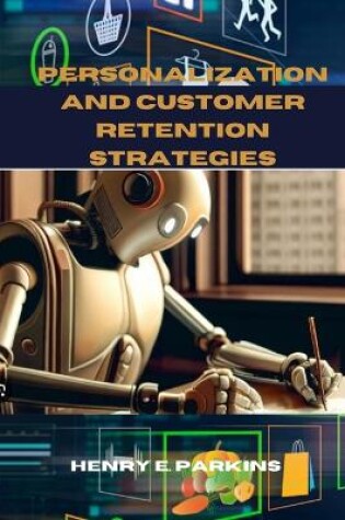 Cover of Personalization and Customer Retention Strategies