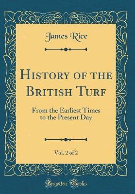 Book cover for History of the British Turf, Vol. 2 of 2