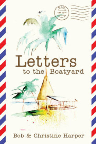 Cover of Letters to the Boatyard