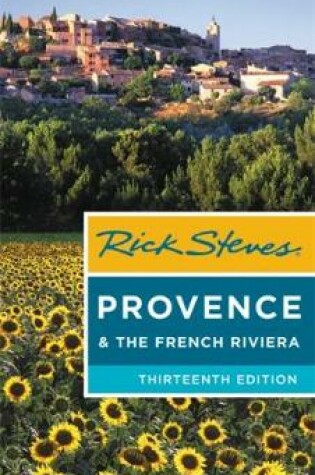 Cover of Rick Steves Provence & the French Riviera (Thirteenth Edition)