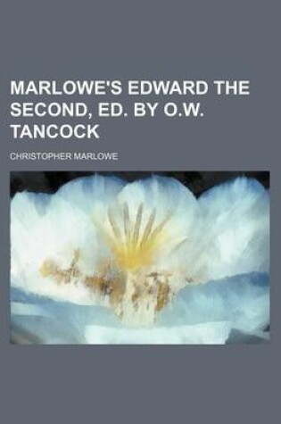 Cover of Marlowe's Edward the Second, Ed. by O.W. Tancock