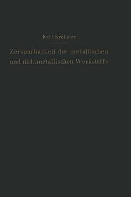 Book cover for Die Zerspanbarkeit Der Metallischen Und Nichtmetallischen Werkstoffe