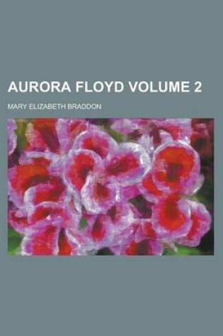 Cover of Aurora Floyd Volume 2