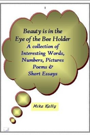 Cover of Beauty is in the Eye of the Bee Holder