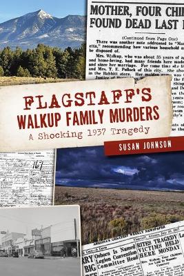 Cover of Flagstaff's Walkup Family Murders