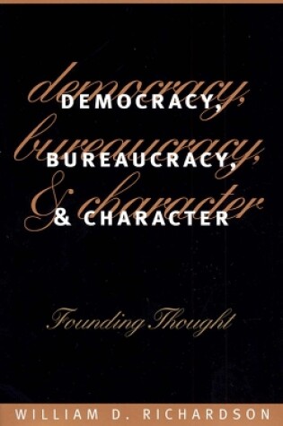 Cover of Democracy, Bureaucracy and Character