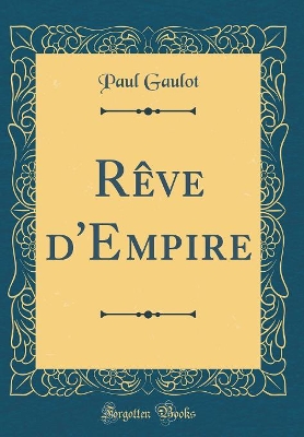 Book cover for Reve d'Empire (Classic Reprint)