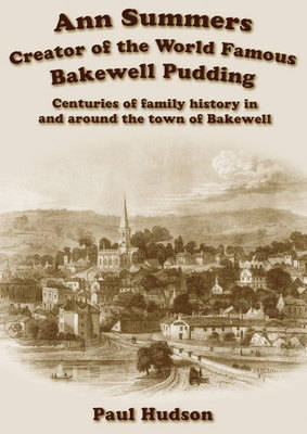 Book cover for Ann Summers - Creator of the World Famous Bakewell Pudding