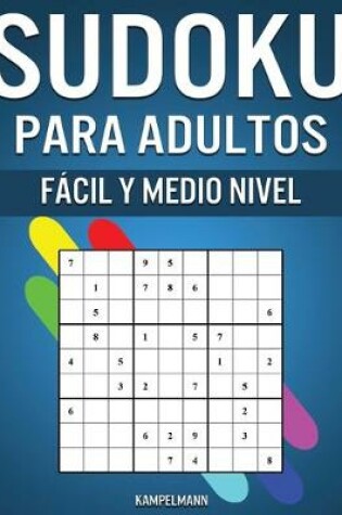 Cover of Sudoku Para Adultos Fácil y Medio Nivel