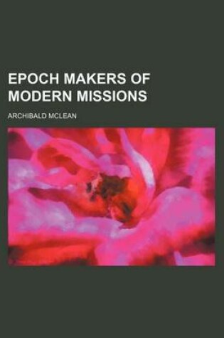 Cover of Epoch Makers of Modern Missions