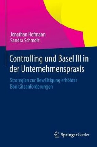 Cover of Controlling Und Basel III in Der Unternehmenspraxis