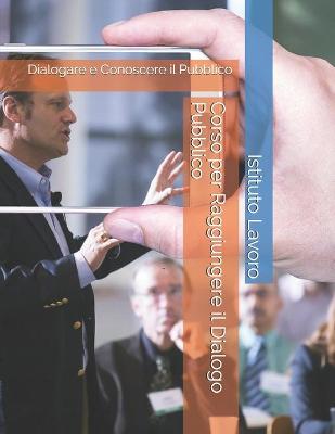 Book cover for Corso per Raggiungere il Dialogo Pubblico