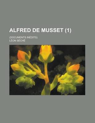 Book cover for Alfred de Musset; (Documents Inedits) (1)