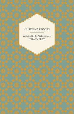 Book cover for Christmas Books Etc. Works Of William Makepeace Thackery