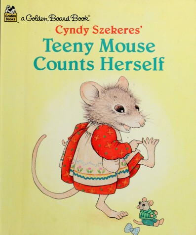 Book cover for Cyndy Szekeres' Teeny Mouse Counts Herself