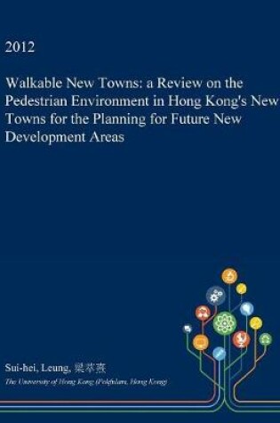 Cover of Walkable New Towns