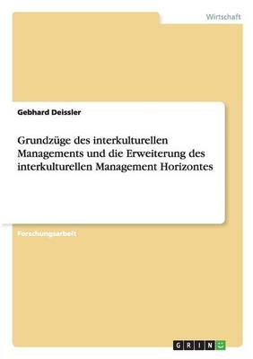 Book cover for Grundzuge des interkulturellen Managements und die Erweiterung des interkulturellen Management Horizontes