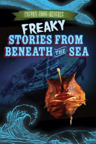 Cover of Freaky Stories from Beneath the Sea