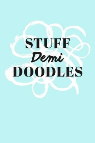 Cover of Stuff Demi Doodles