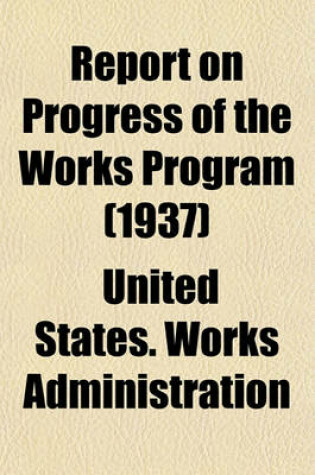 Cover of Report on Progress of the Works Program (1937)