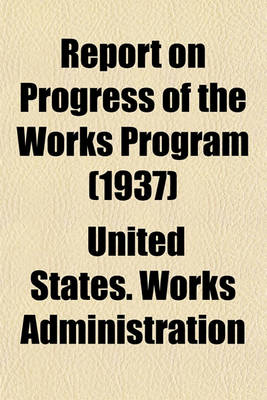 Book cover for Report on Progress of the Works Program (1937)