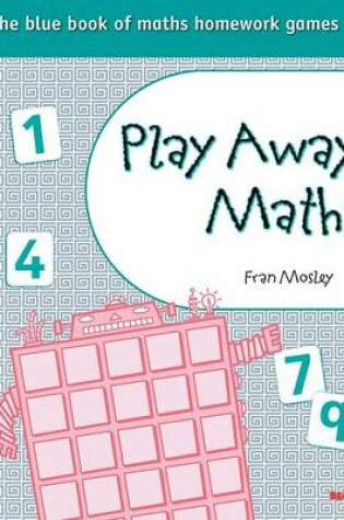 Cover of Play Away Maths The Blue Book of Maths Homework Games Y5 & P6 Pack of 10