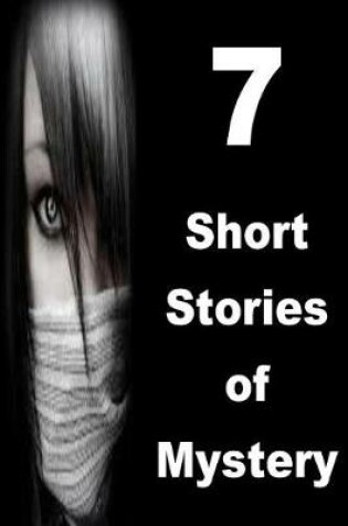 Cover of 7 Short Stories of Mystery