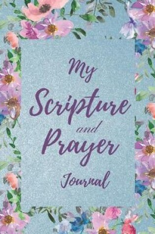 Cover of My Scripture and Prayer Journal