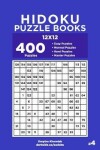 Book cover for Hidoku Puzzle Books - 400 Easy to Master Puzzles 12x12 (Volume 4)