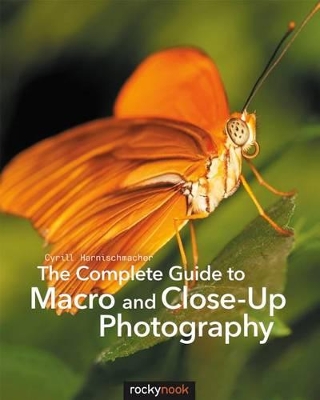 Book cover for The Complete Guide to Macro and Close-Up Photography