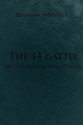 Cover of The 14 Gattir Og Leyndardom Noga Turna
