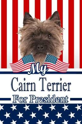 Book cover for My Cairn Terrier for President