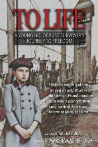 Cover of To Life - A Holocaust Survivor's Journey to Freedom