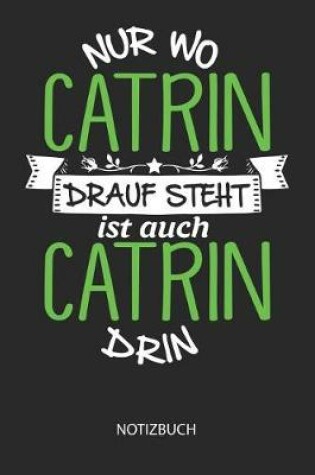 Cover of Nur wo Catrin drauf steht - Notizbuch