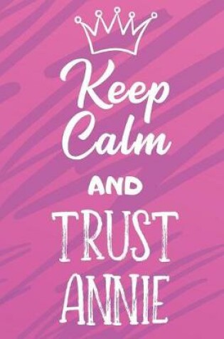 Cover of Keep Calm And Trust Annie