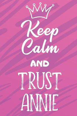 Book cover for Keep Calm And Trust Annie