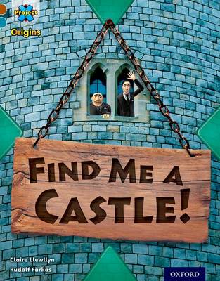 Book cover for Brown Book Band, Oxford Level 9: Knights and Castles: Find Me a Castle!