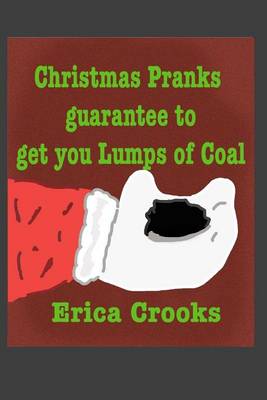 Book cover for Christmas Pranks Guarantee to Get You Lumps of Coal